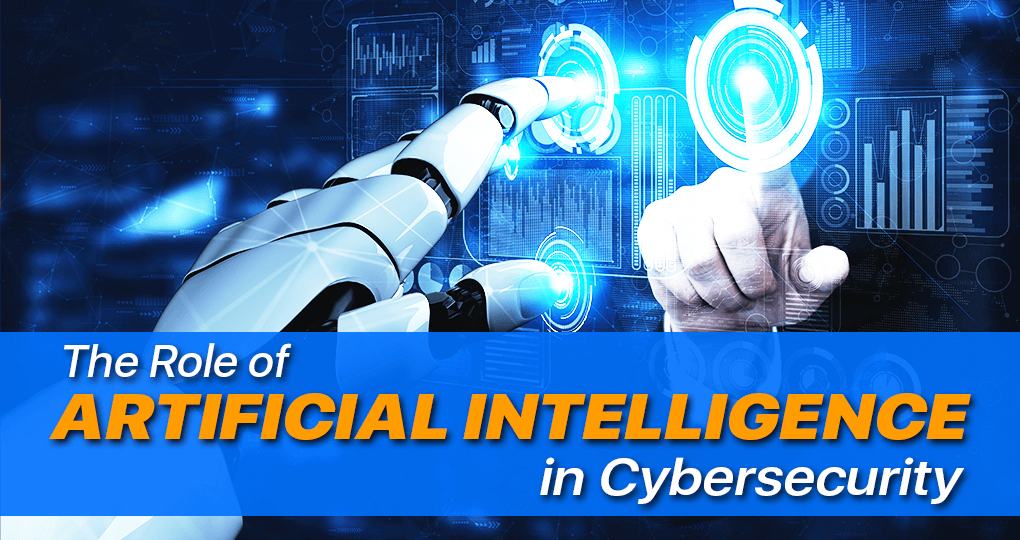 The Role of Artificial Intelligence in Cybersecurity