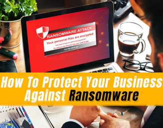 How To Protect Your Business Against Ransomware