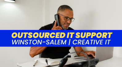 Outsourced IT Support Winston-Salem | Creative IT